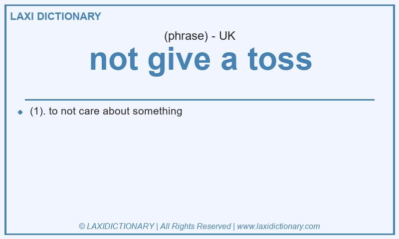 Definition not give a toss in British English