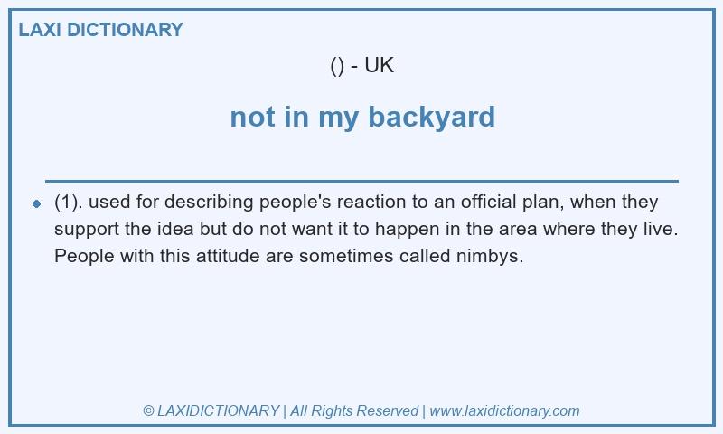 Definition not in my backyard in British English