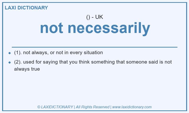 Definition not necessarily in British English