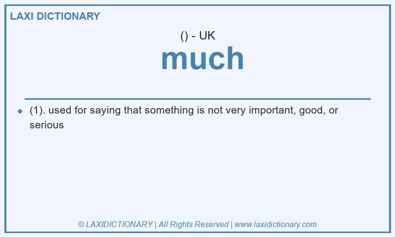 Definition  much in British English