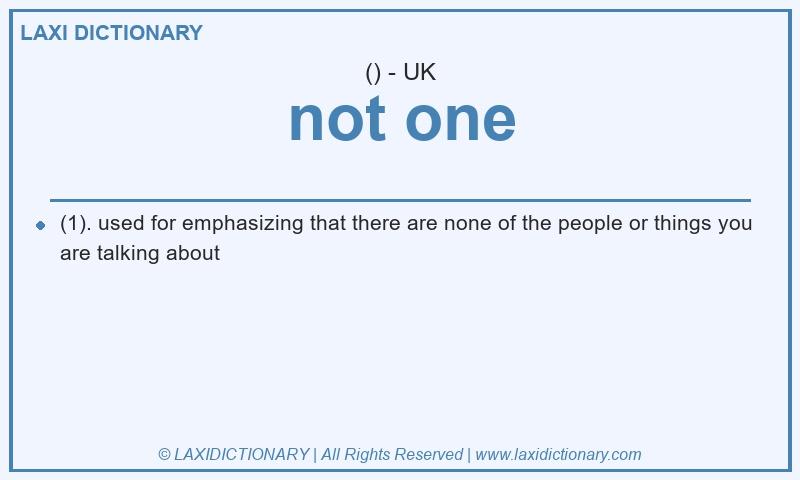 Definition not one in British English