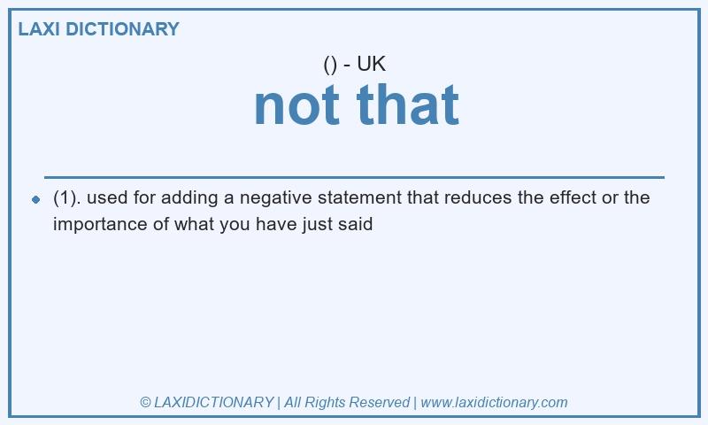 Definition not that in British English