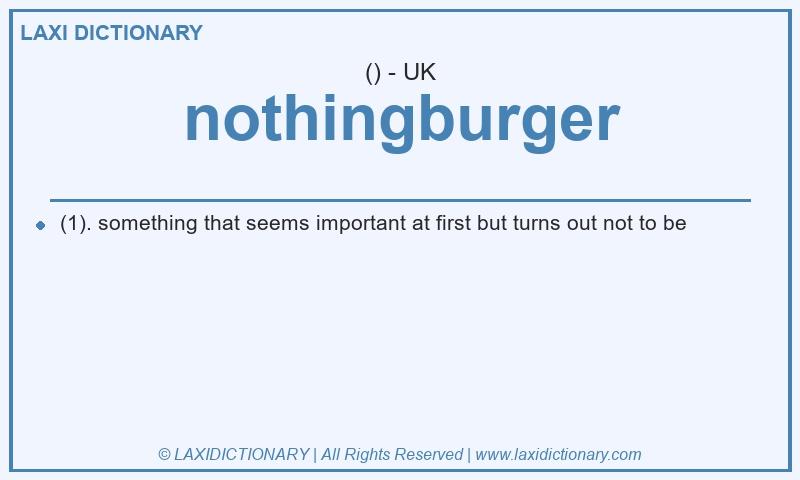 Definition nothingburger in British English