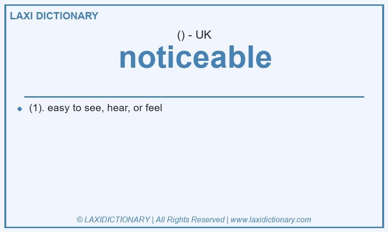 Definition noticeable in British English