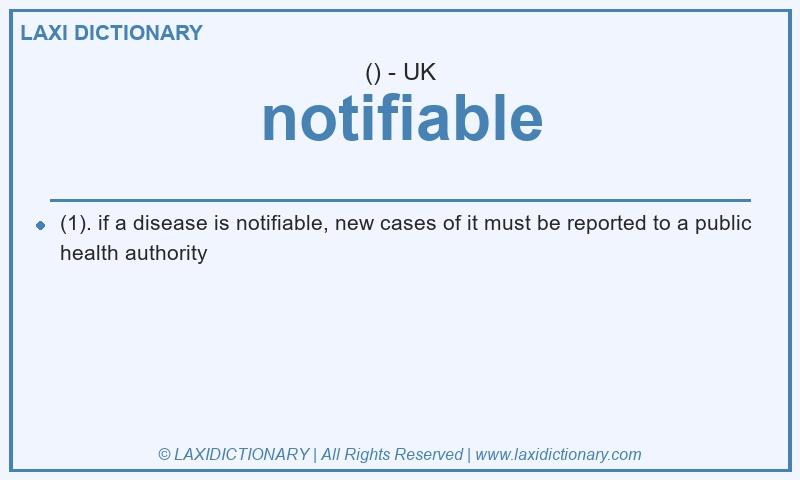 Definition notifiable in British English