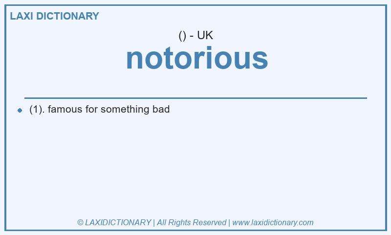 Definition notorious in British English