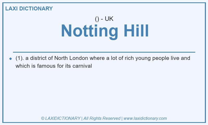 Definition Notting Hill in British English