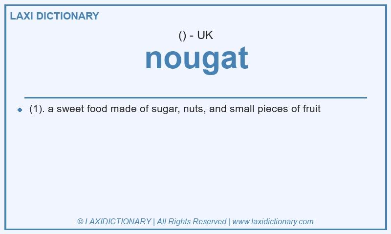 Definition nougat in British English