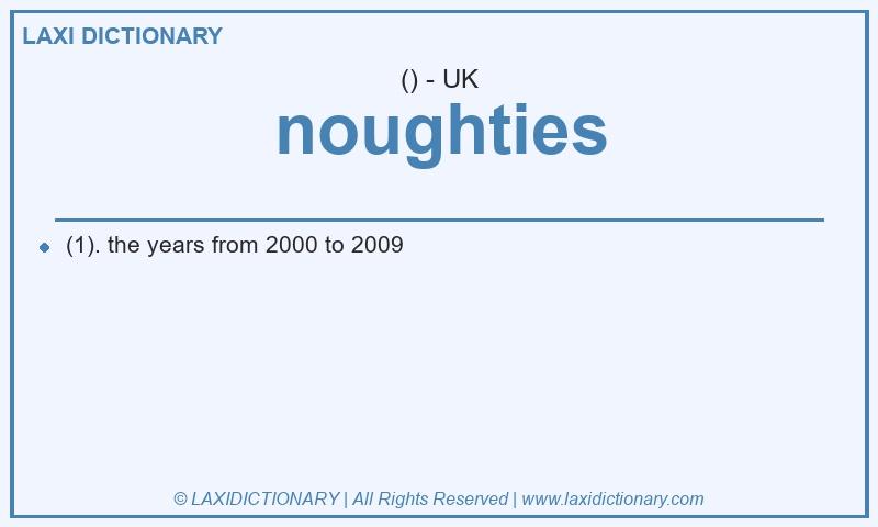 Definition noughties in British English