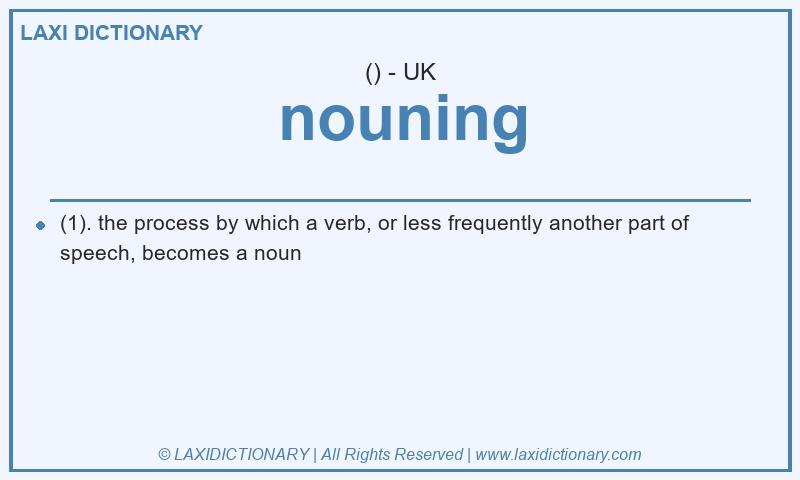 Definition nouning in British English