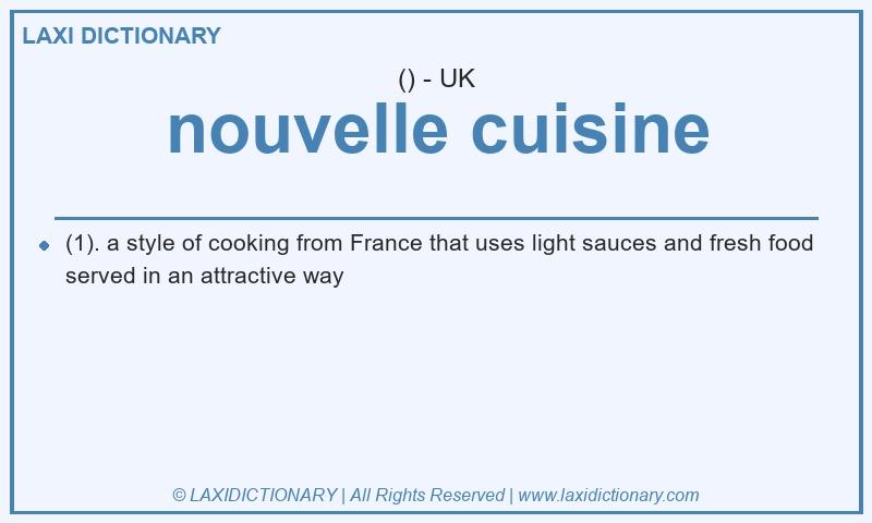 Definition nouvelle cuisine in British English