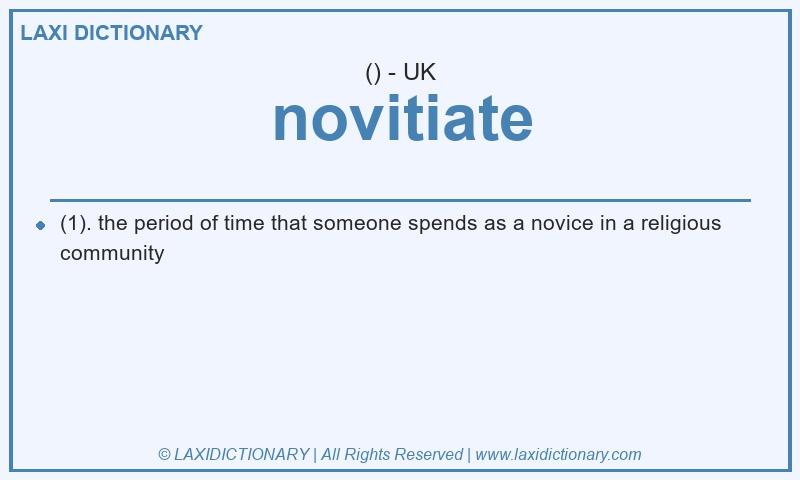 Definition novitiate in British English