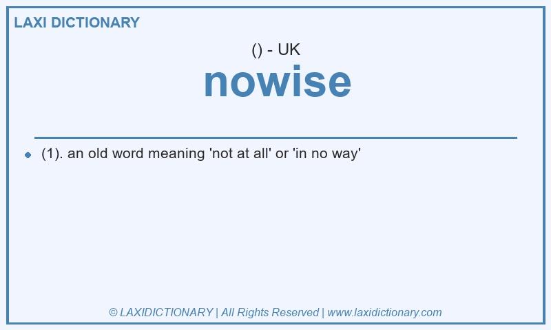 Definition nowise in British English