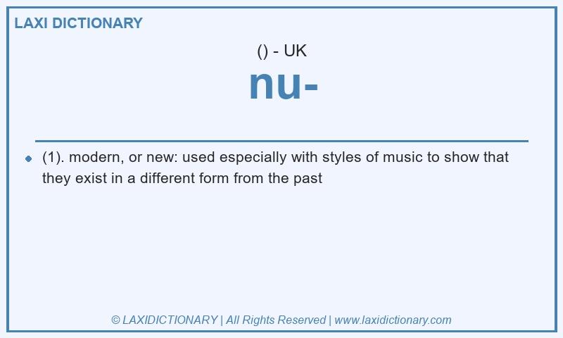 Definition nu- in British English