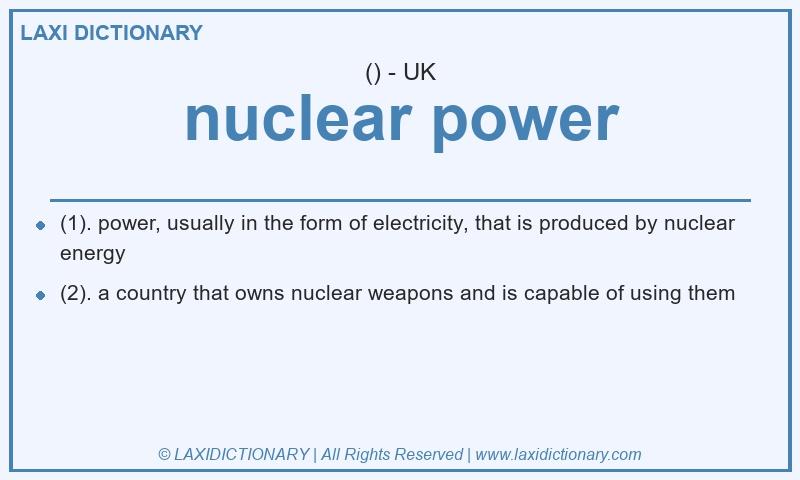 Definition nuclear power in British English