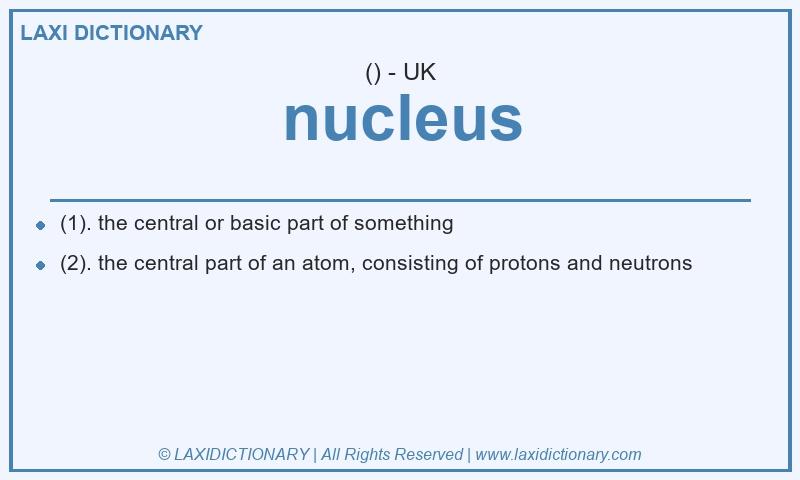 Definition nucleus in British English