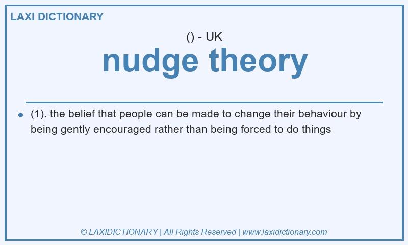 Definition nudge theory in British English