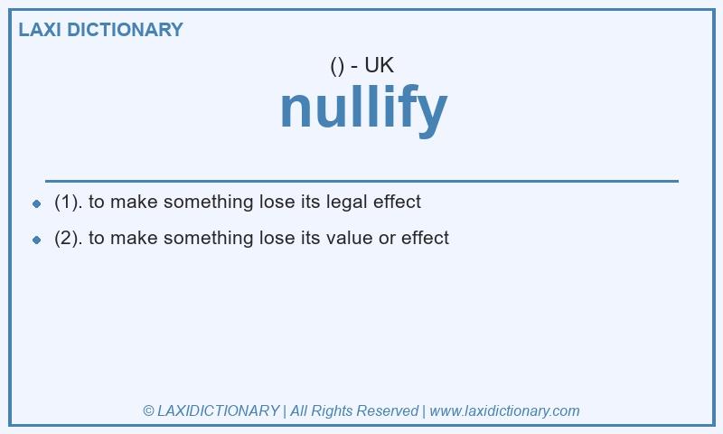 Definition nullify in British English