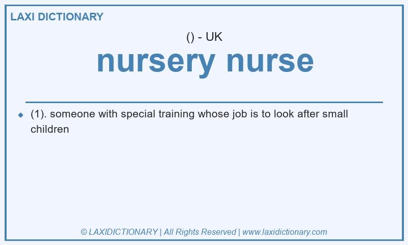 Definition nursery nurse in British English