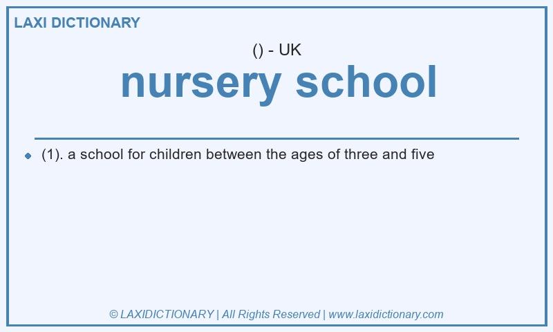 Definition nursery school in British English