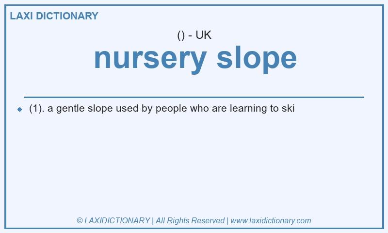 Definition nursery slope in British English