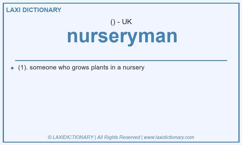 Definition nurseryman in British English