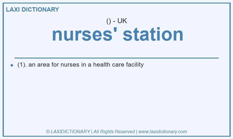 Definition nurses' station in British English
