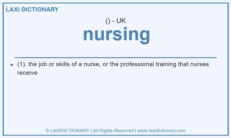 Definition nursing in British English