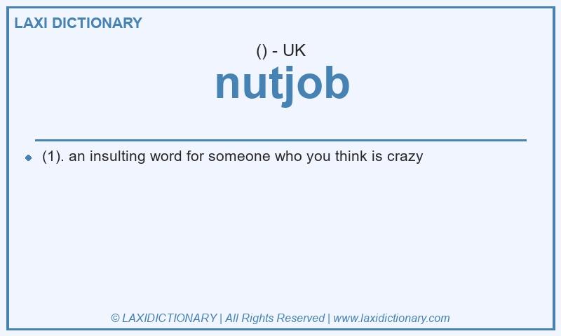 Definition nutjob in British English