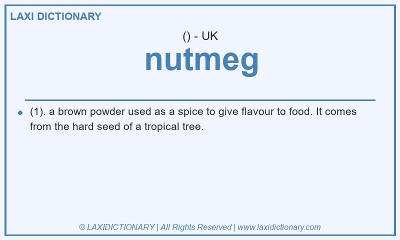 Definition nutmeg in British English