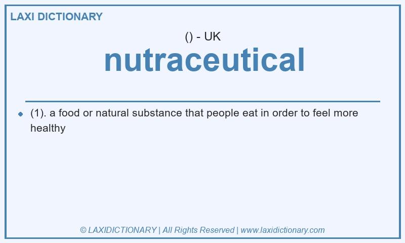 Definition nutraceutical in British English