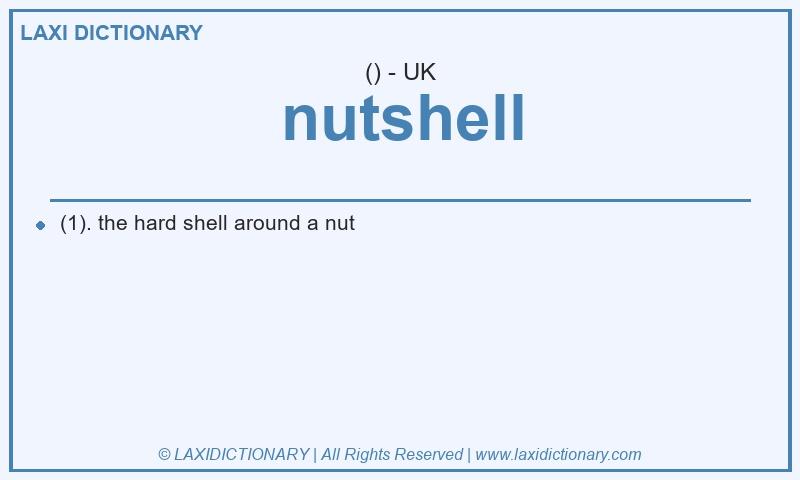 Definition nutshell in British English