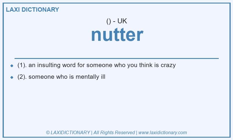 Definition nutter in British English
