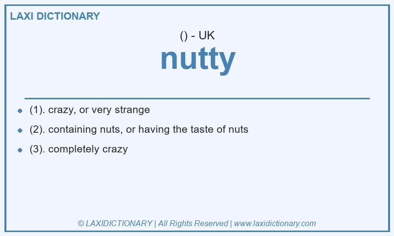 Definition nutty in British English