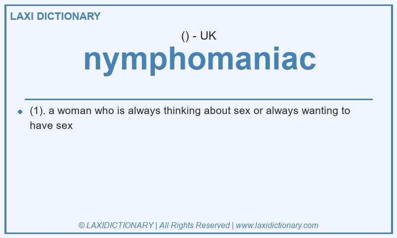 Definition nymphomaniac in British English