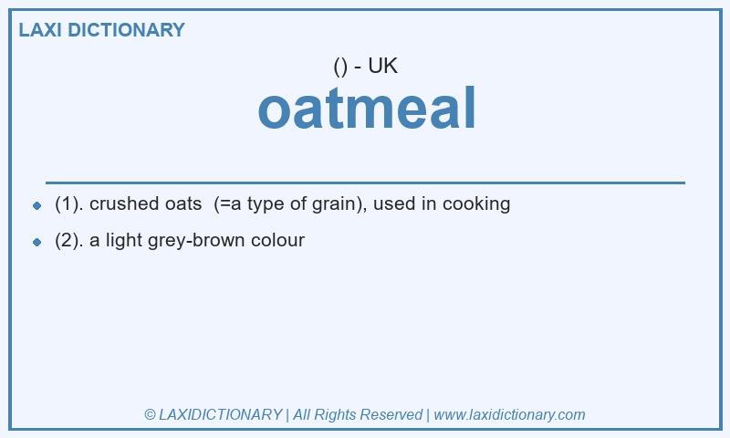Definition oatmeal in British English