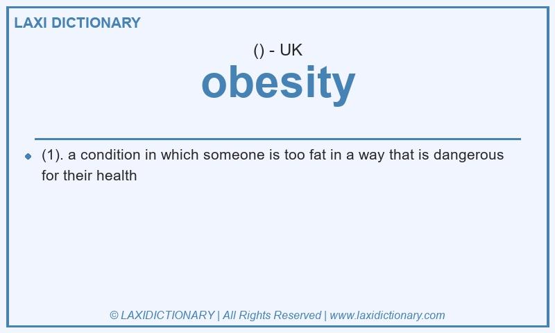 Definition obesity in British English