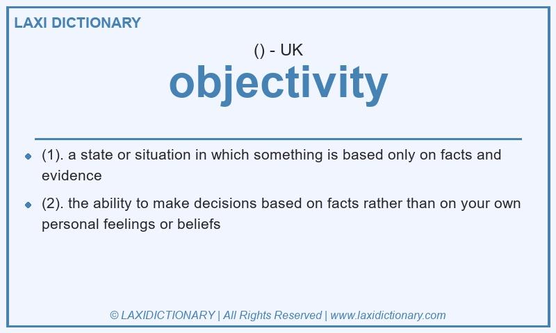 Definition objectivity in British English