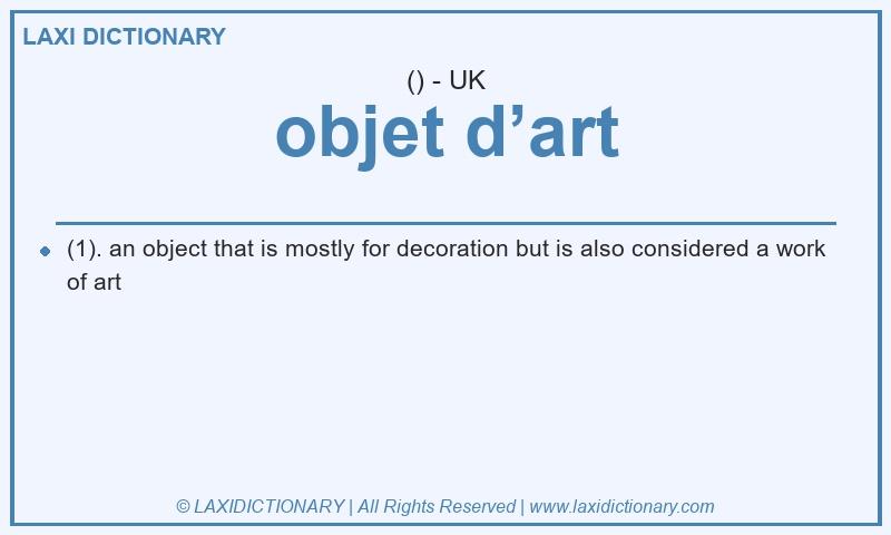 Definition objet d’art in British English