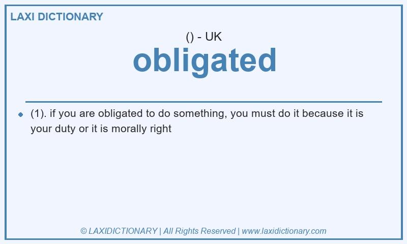 Definition obligated in British English