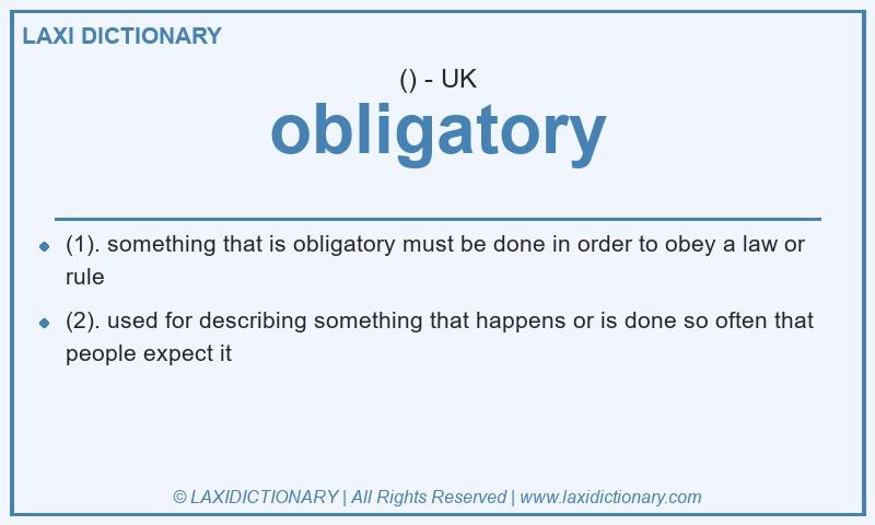Definition obligatory in British English