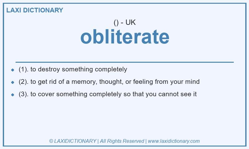 Definition obliterate in British English