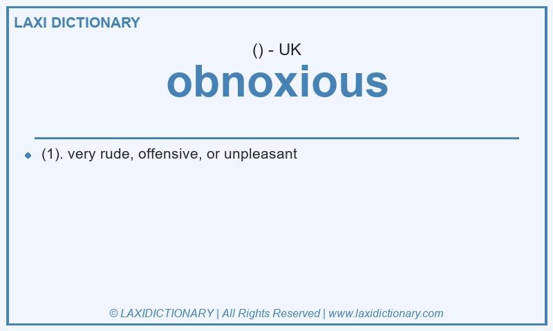 Definition obnoxious in British English