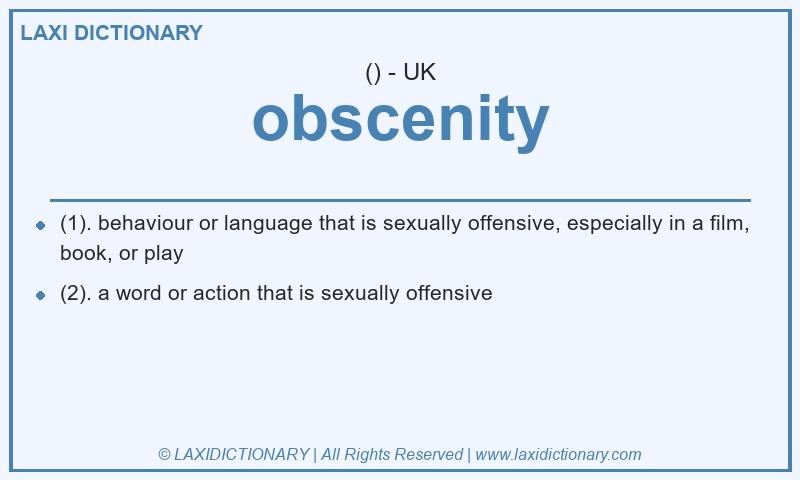 Definition obscenity in British English