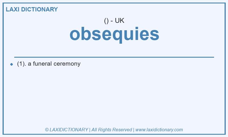 Definition obsequies in British English