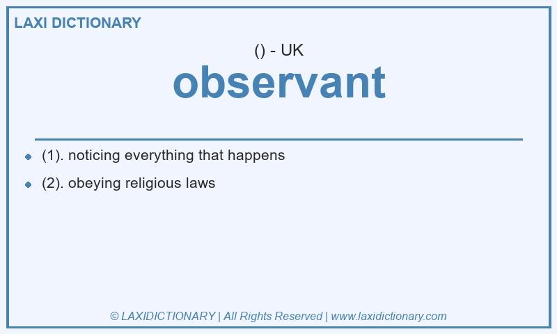 Definition observant in British English