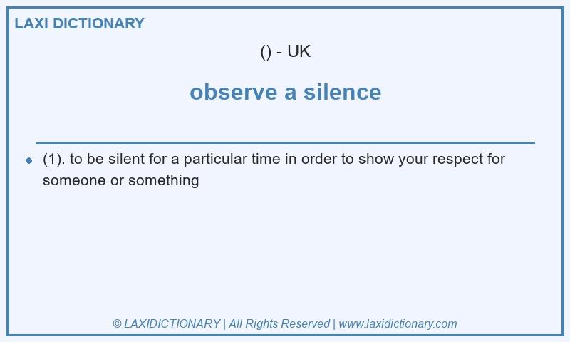 Definition observe a silence in British English