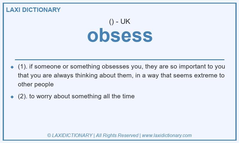 Definition obsess in British English