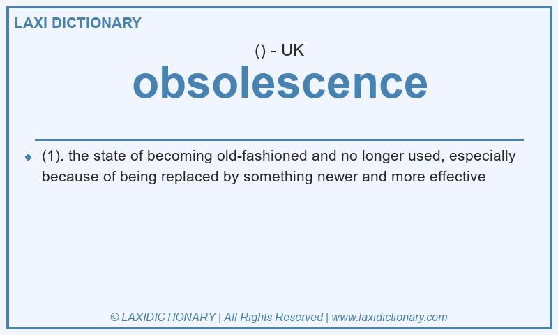 Definition obsolescence in British English