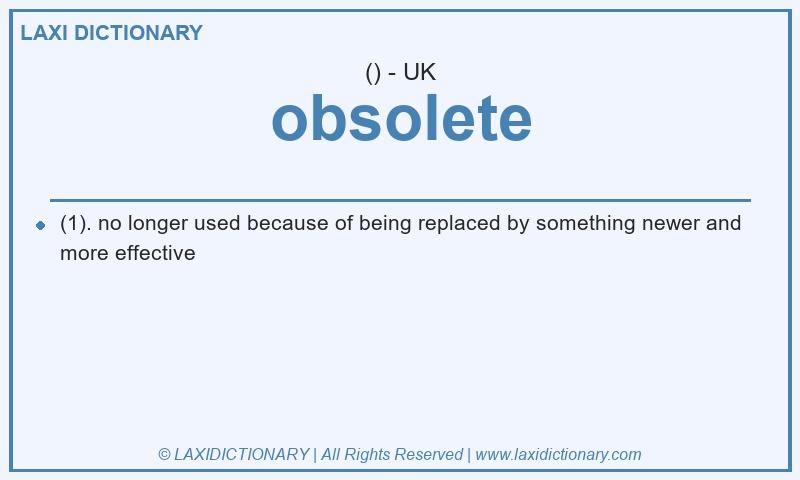 Definition obsolete in British English